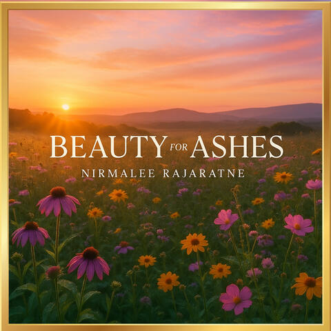 Beauty for Ashes
