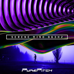 Serene Mind 963Hz
