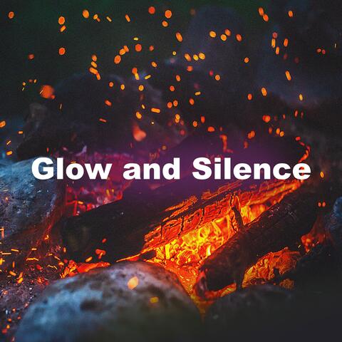 Glow and Silence