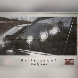 BULLET PROOF