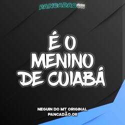 É O MENINO DE CUIABÁ
