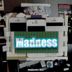 Madness