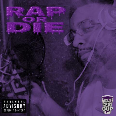 Rap Or DIE (CHOPPED & SCREWED)