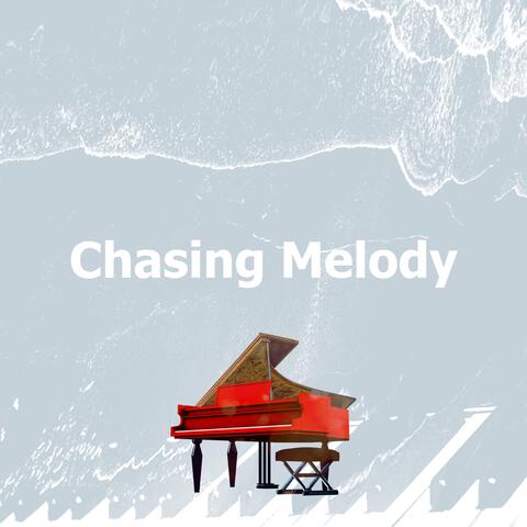 Chasing Melody