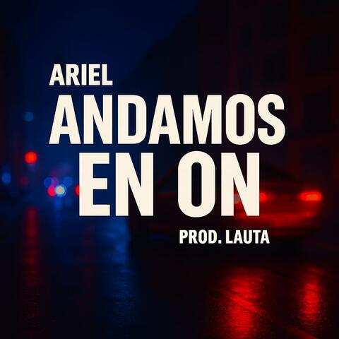 Andamos en on
