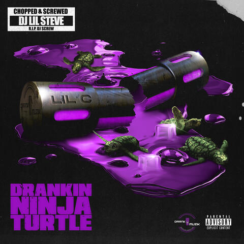 Drankin Ninja Turtle (Chopped & Screwed)
