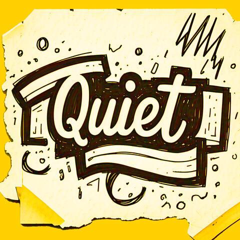 Quiet