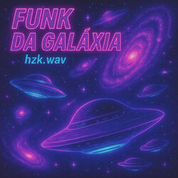 FUNK DA GALÁXIA