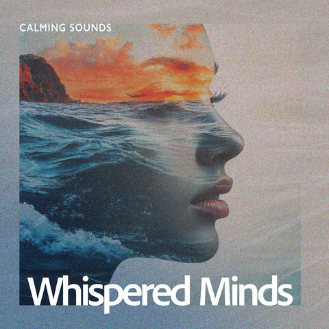 Whispered Minds