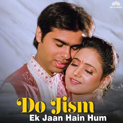 Do Jism Ek Jaan Hain Hum