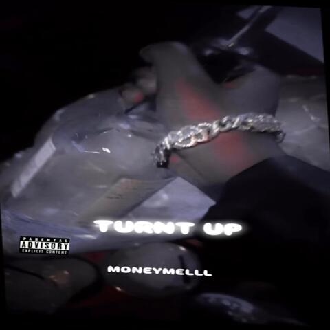 Turnt up