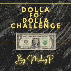 Dolla Fo' Dolla Challenge