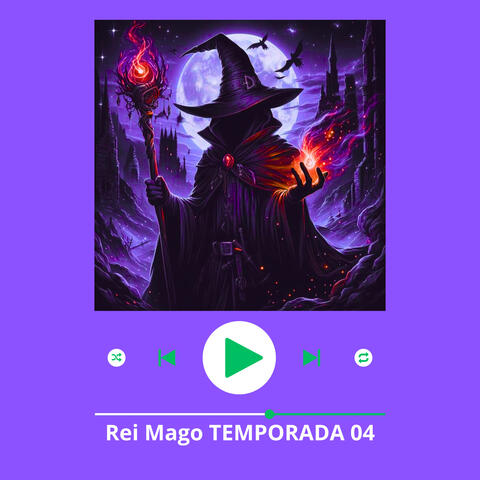 Rei Mago Temporada 04