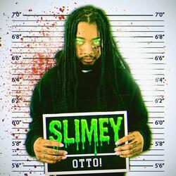 Slimey