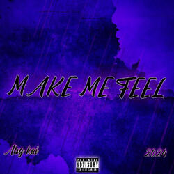 Make Me Feel