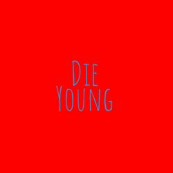 Die Young