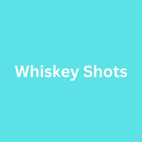 Whiskey Shots
