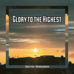 Glory To The Highest