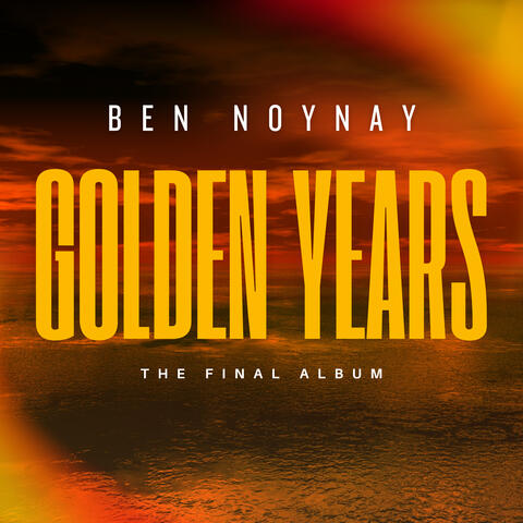 Golden Years - The Final Album