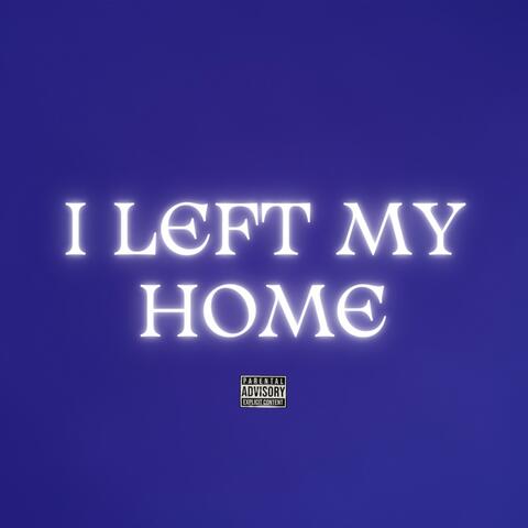 Left My Home