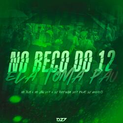 NO BECO DO 12 ELA TOMA PAU