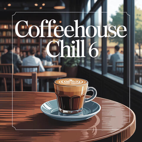 Coffeehouse Chill 6