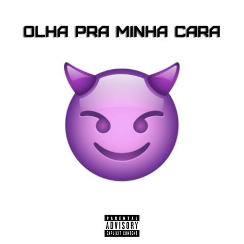 Olha Pra Minha Cara