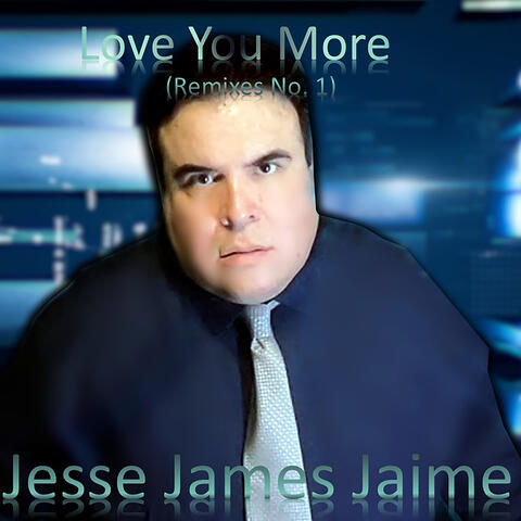 Love You More, Remixes No. 1