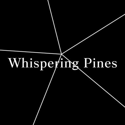 Whispering Pines