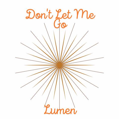 Don't Let Me Go