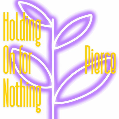 Holding On for Nothing