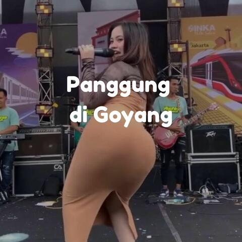 Panggung di Goyang