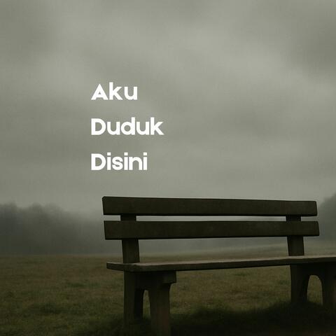 Aku Duduk Disini