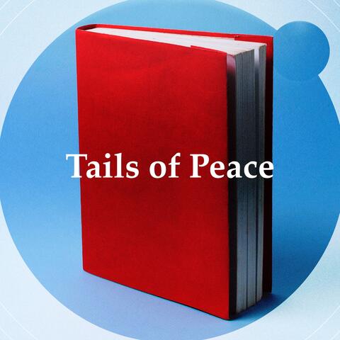Tails of Peace