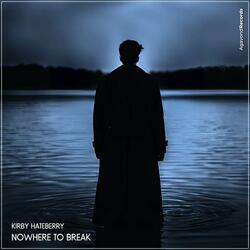 Nowhere to break