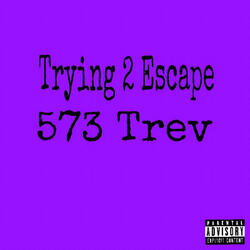 Trying 2 Escape