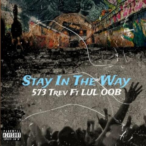 Stay In The Way