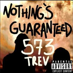 Nothings Guaranteed
