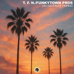 Til Further Notice (So Cal Palm Trees)