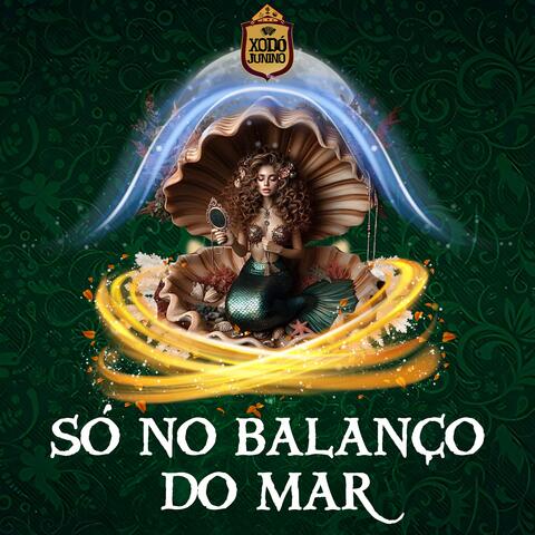 Só no Balanço do Mar