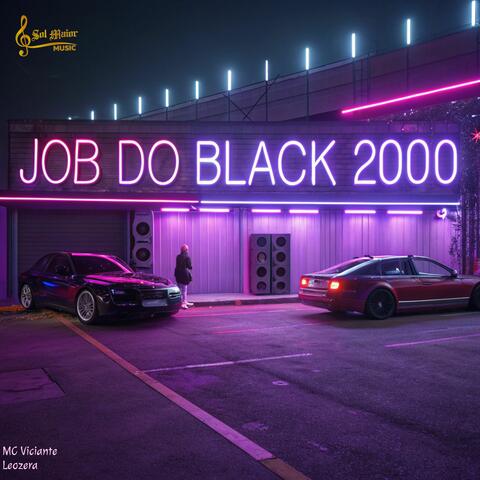 JOB DO BLACK 2000