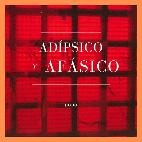 ADÍPSICO Y AFÁSICO