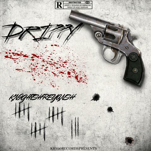 DRIPPY