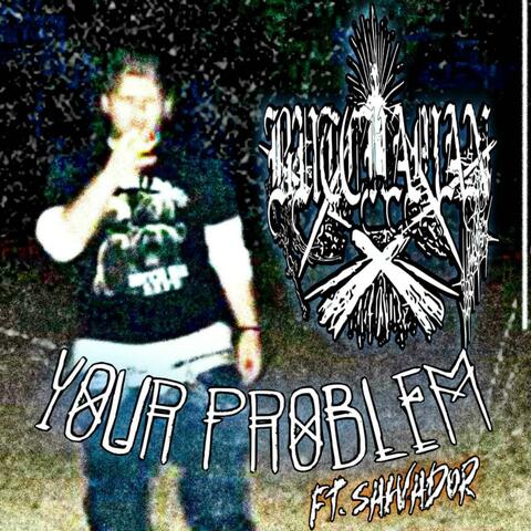 YOUR PROBLEM