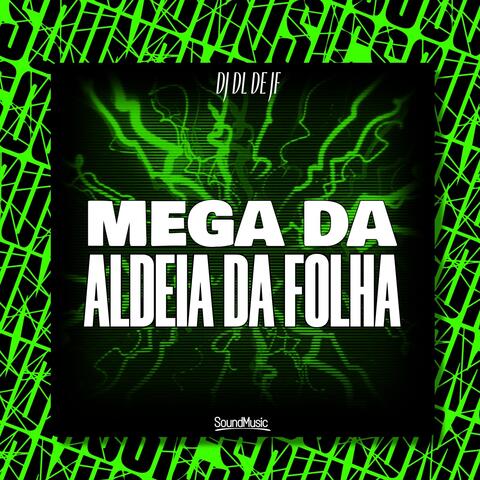 MEGA DA ALDEIA DA FOLHA