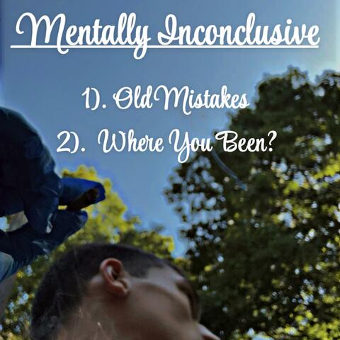 Mentally Inconclusive