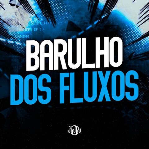 Barulho Dos Fluxos