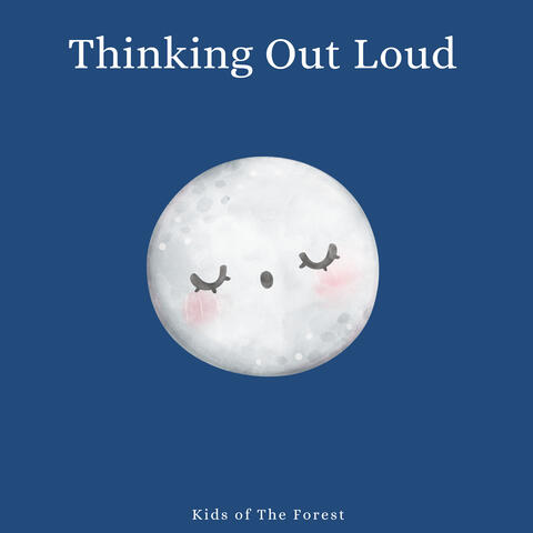 Thinking Out Loud