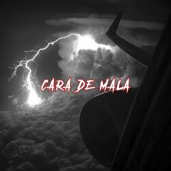 CARA DE MALA