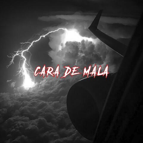 CARA DE MALA